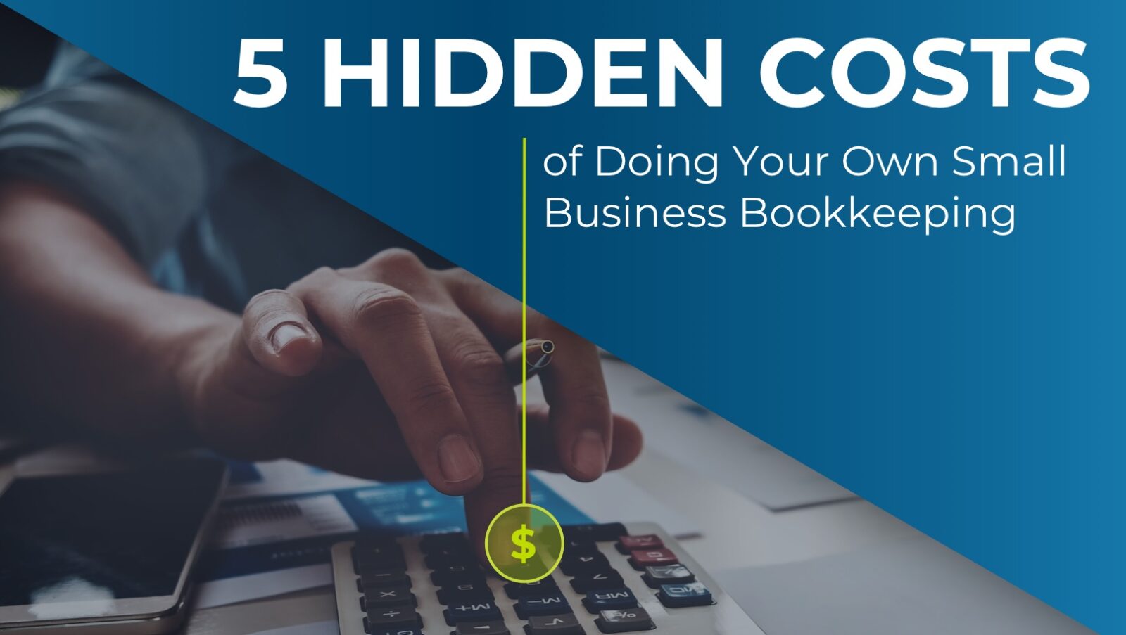 5 Hidden Costs of Doing Your Own Small Business Bookkeeping - NEWITY LLC